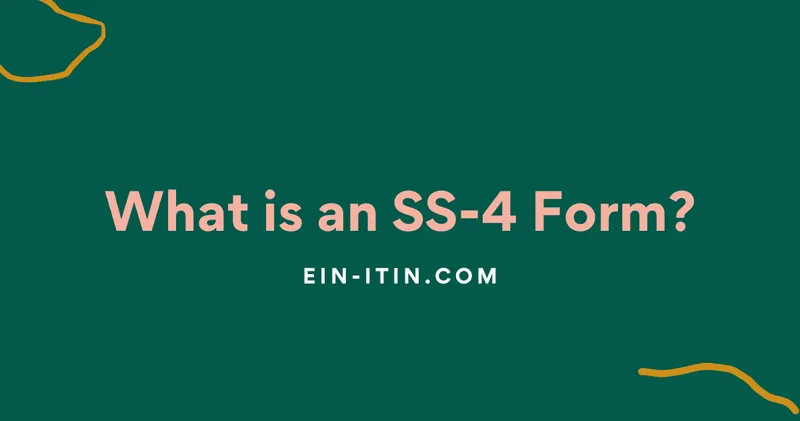 What is an SS-4 Form?