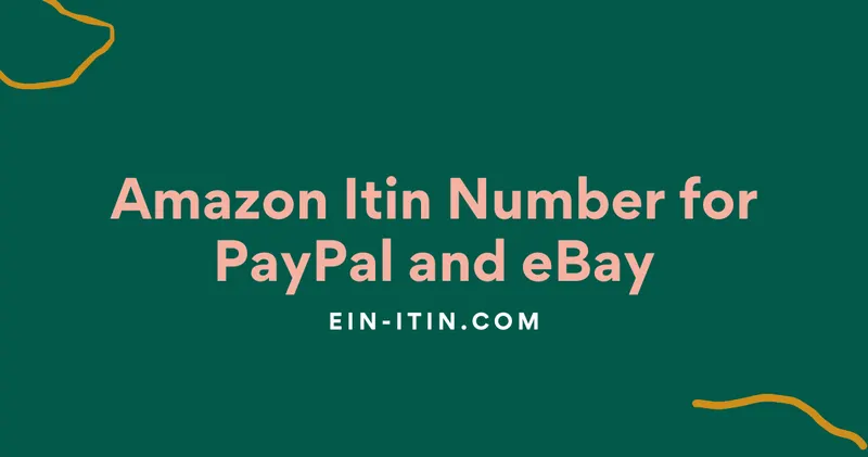 Amazon Itin Number for PayPal and eBay
