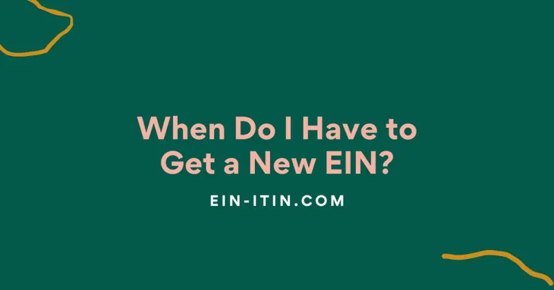 কখন নতুন EIN প্রয়োজন হয়?