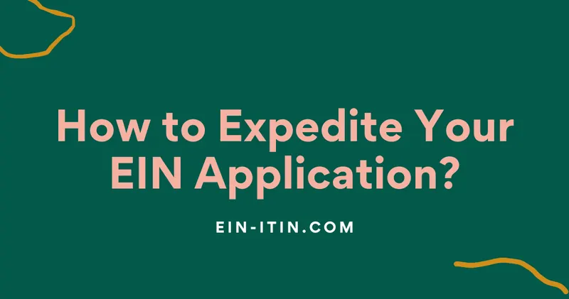 How to Expedite Your EIN Application?