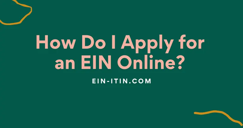 How Do I Apply for an EIN Online?