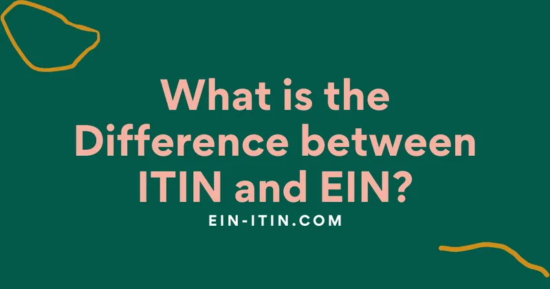 What is the Difference between ITIN and EIN?