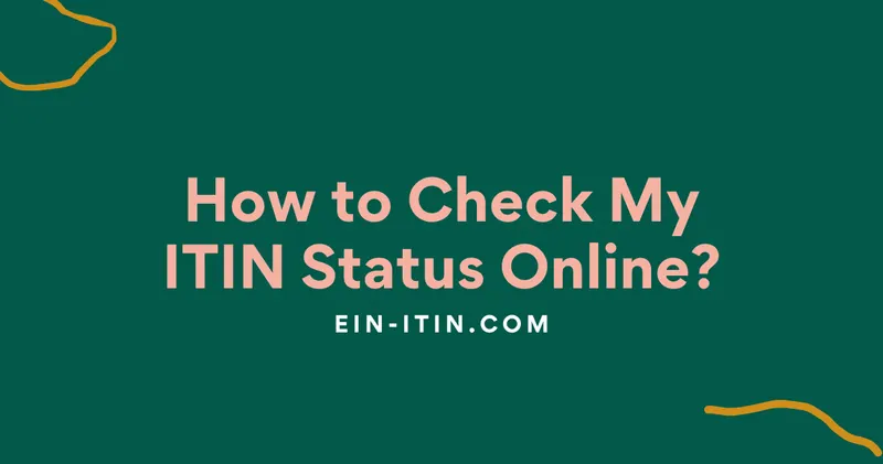 How to Check My ITIN Status Online in 9 Steps?