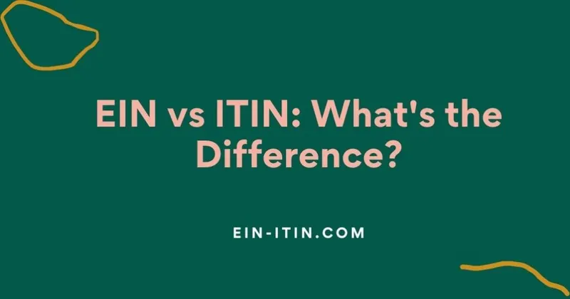 EIN vs ITIN: What's the Difference?