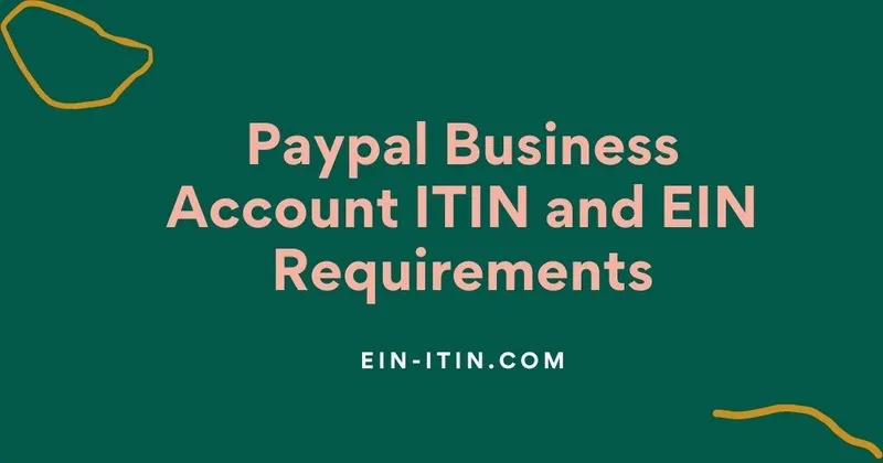 Paypal Business Account ITIN and EIN Requirements