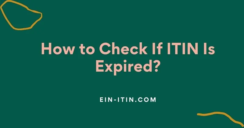How to Check If ITIN Is Expired