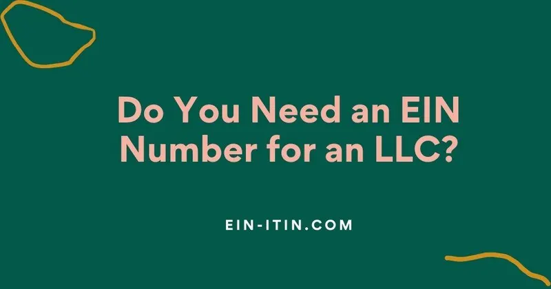 Do You Need an EIN Number for an LLC?