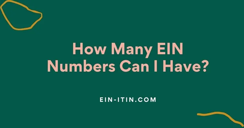 How Many EIN Numbers Can I Have?