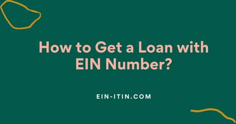 How to Get a Loan with EIN Number?