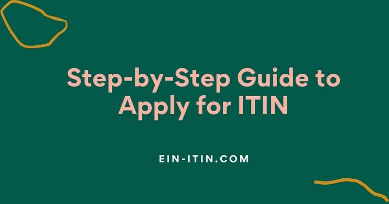 Step-by-Step Guide to Apply for ITIN