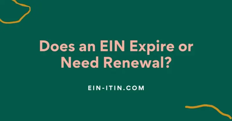 Does an EIN Expire or Need Renewal