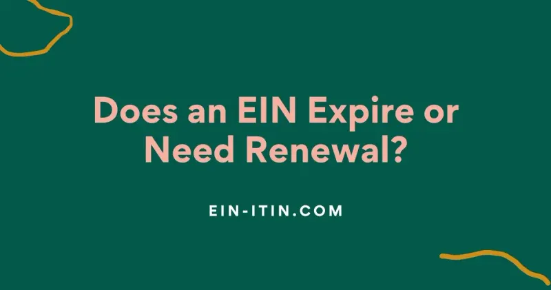 Does an EIN Expire or Need Renewal