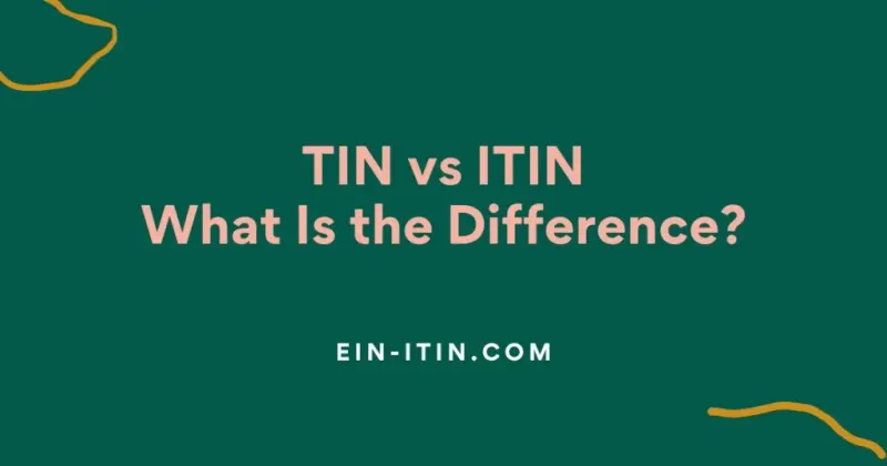 TIN vs ITIN: What Is the Difference?