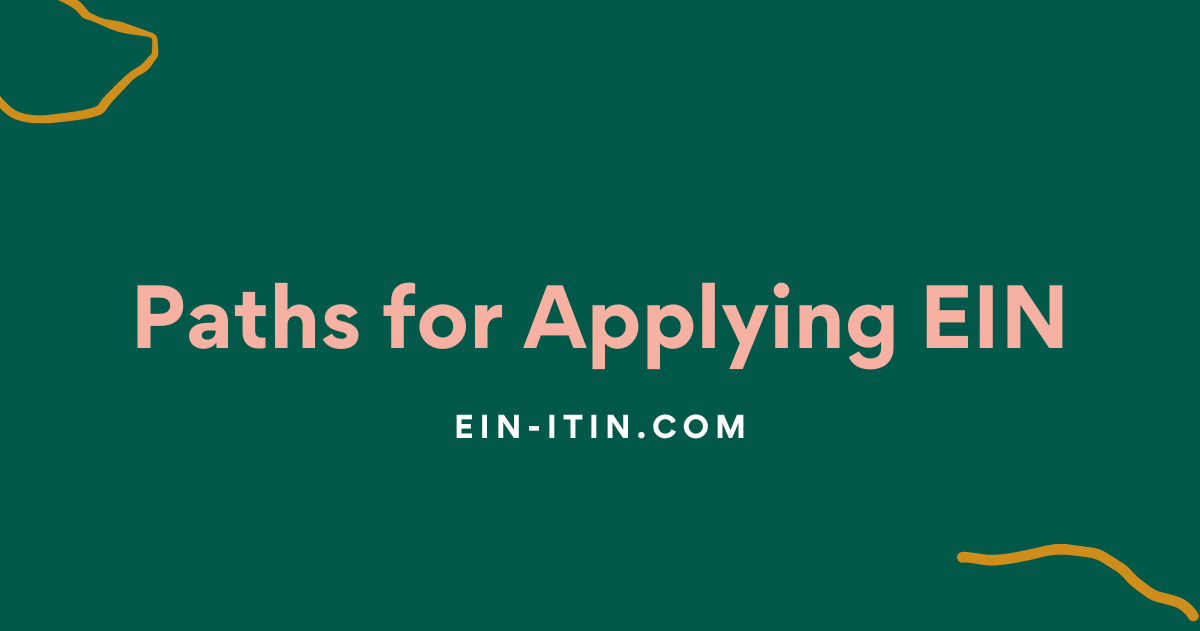Paths for Applying EIN