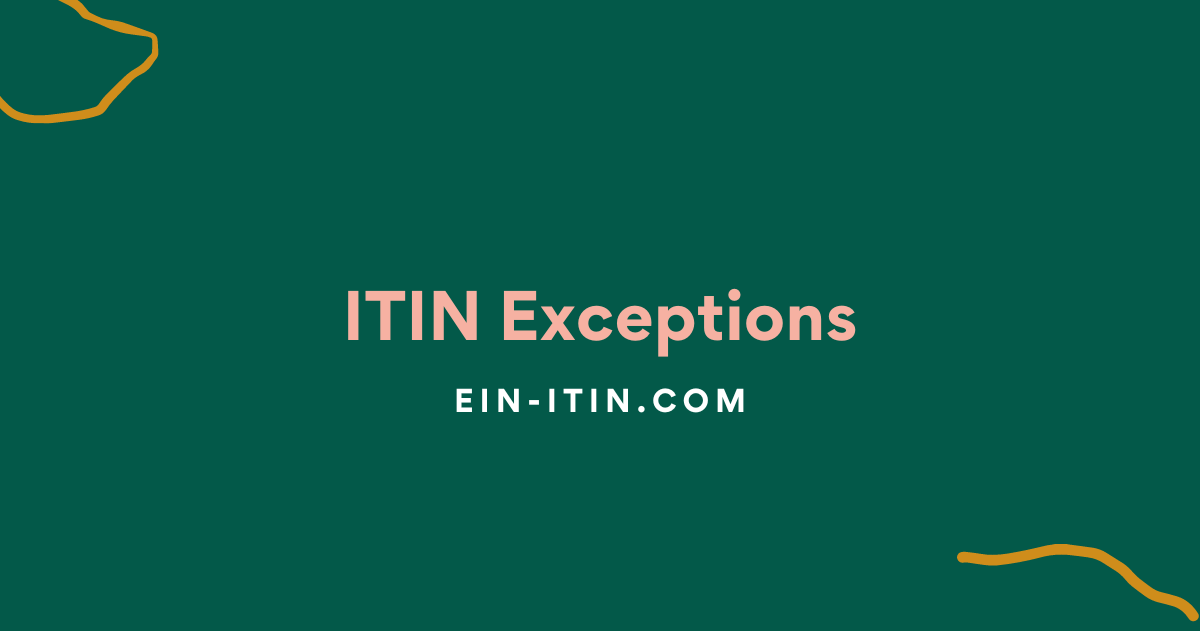 ITIN Exceptions