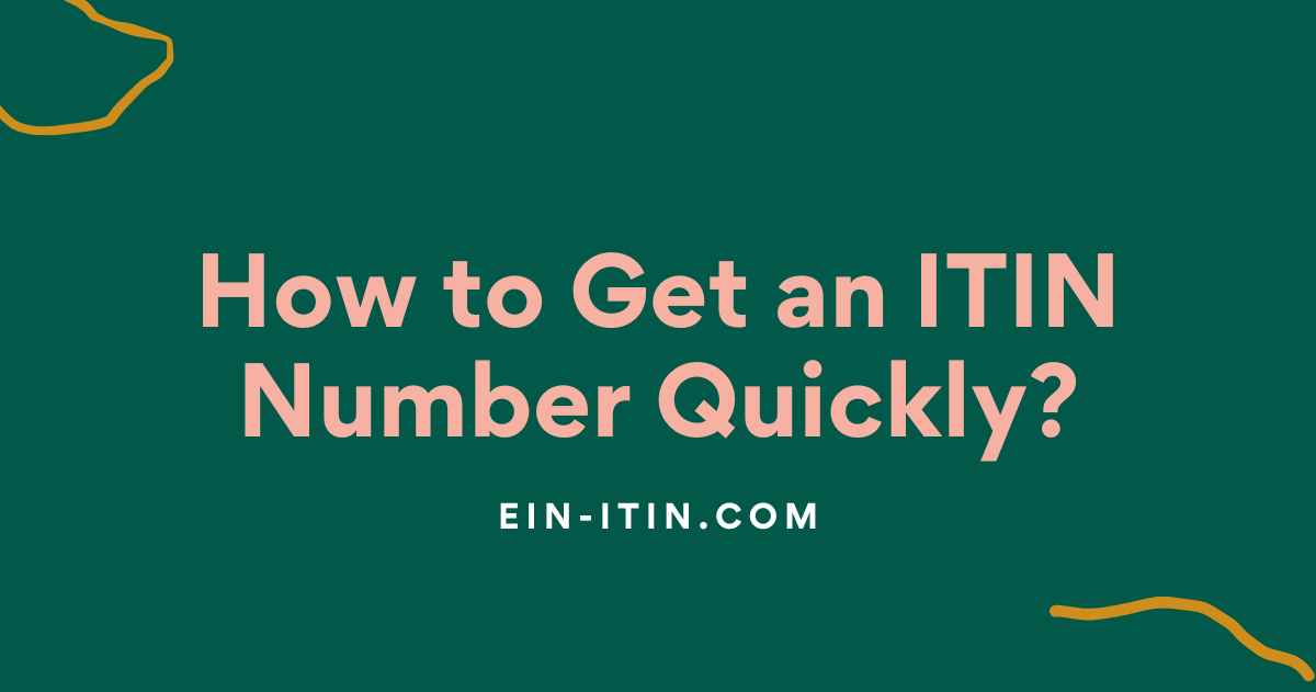 How to Get an ITIN Number Quickly?