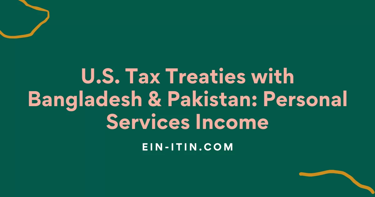 U.S. Tax Treaties with Bangladesh & Pakistan: Personal Services Income
