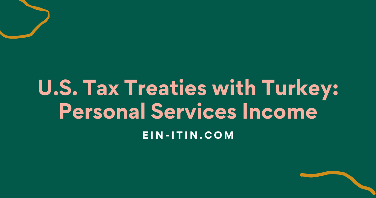 U.S. Tax Treaties with Turkey: Personal Services Income