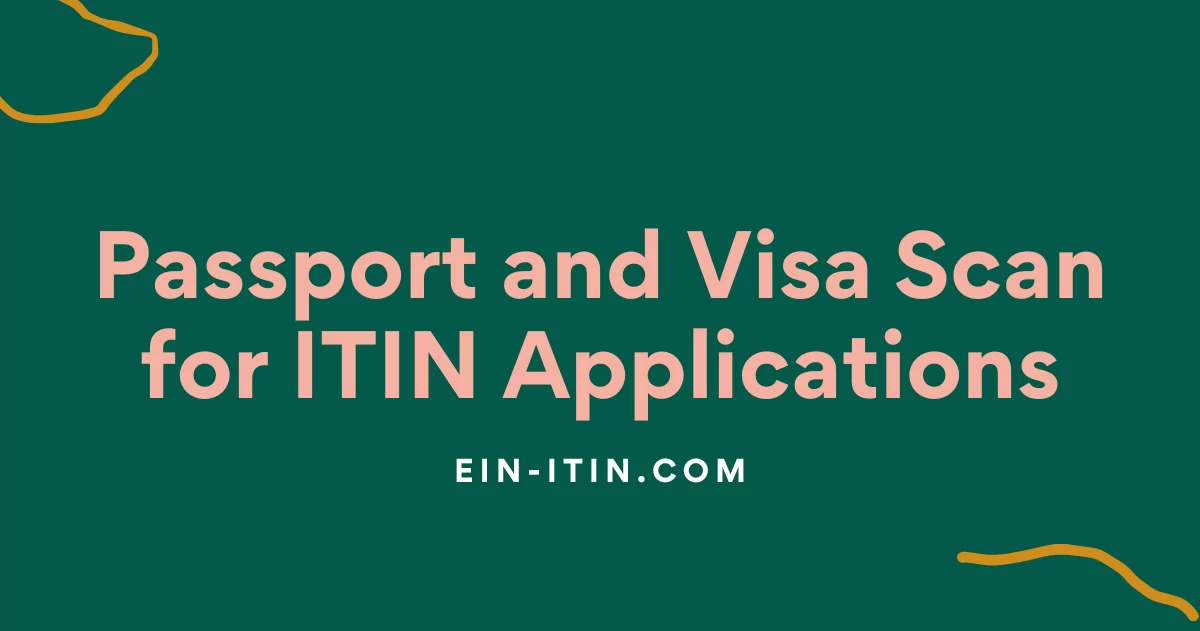 Passport and Visa Scan for ITIN Applications