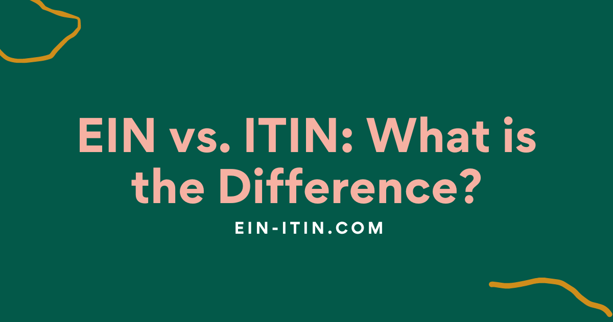 EIN vs. ITIN: What is the Difference?