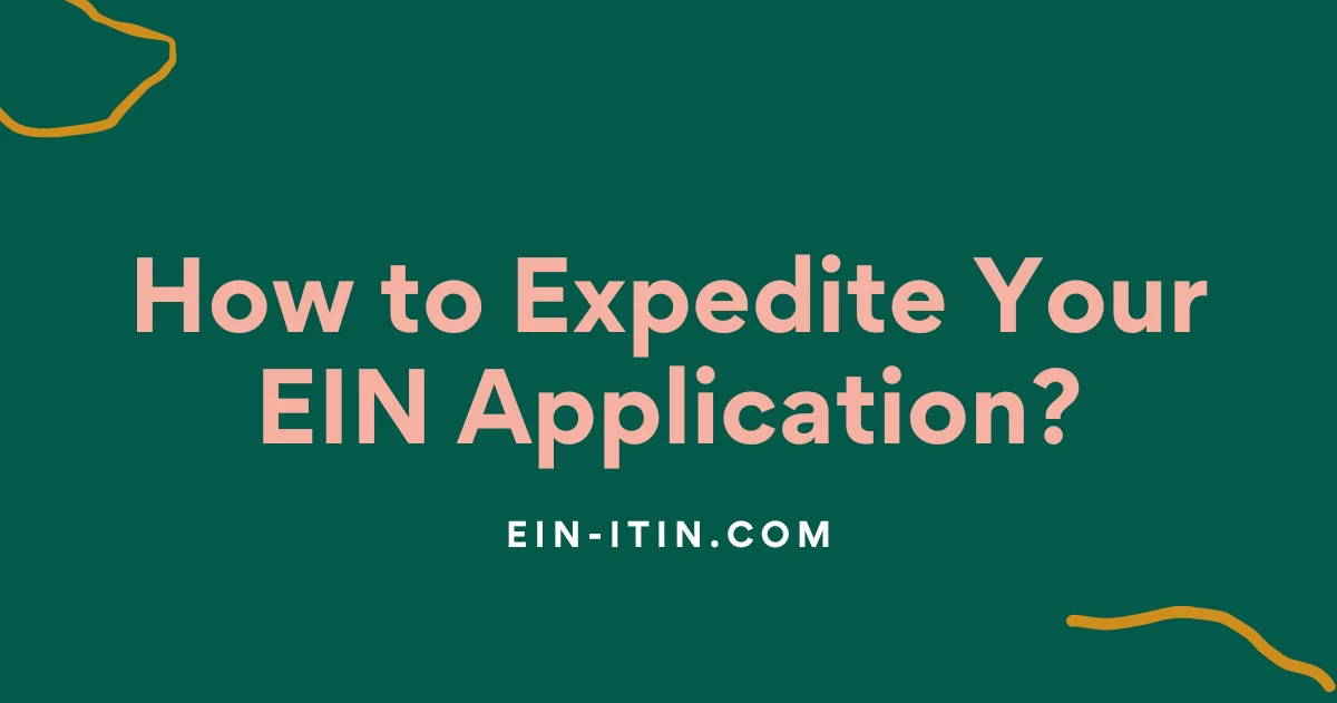 How to Expedite Your EIN Application?