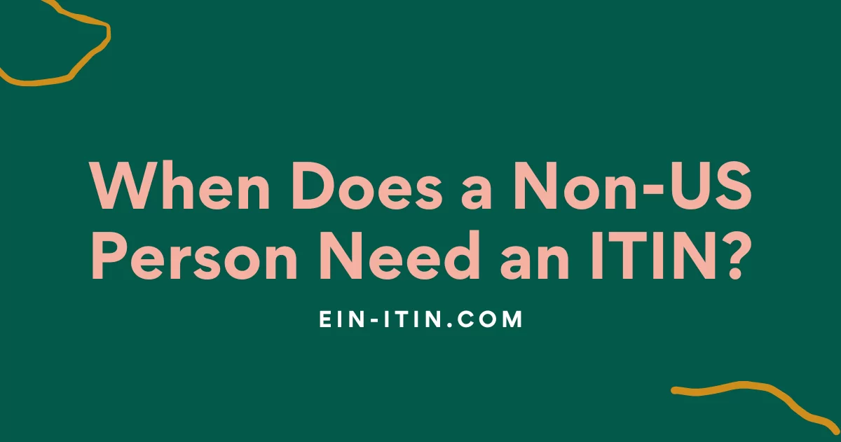 When Does a Non-US Person Need an ITIN?