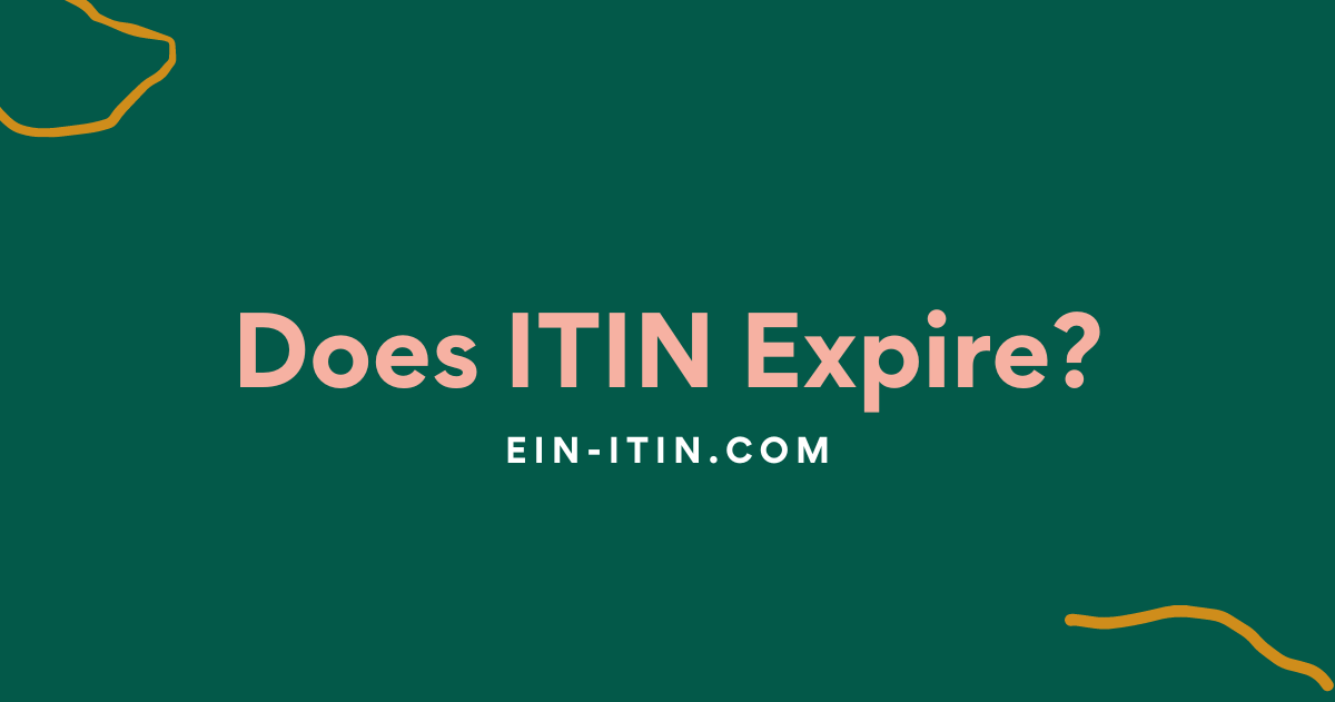 Does ITIN Expire?