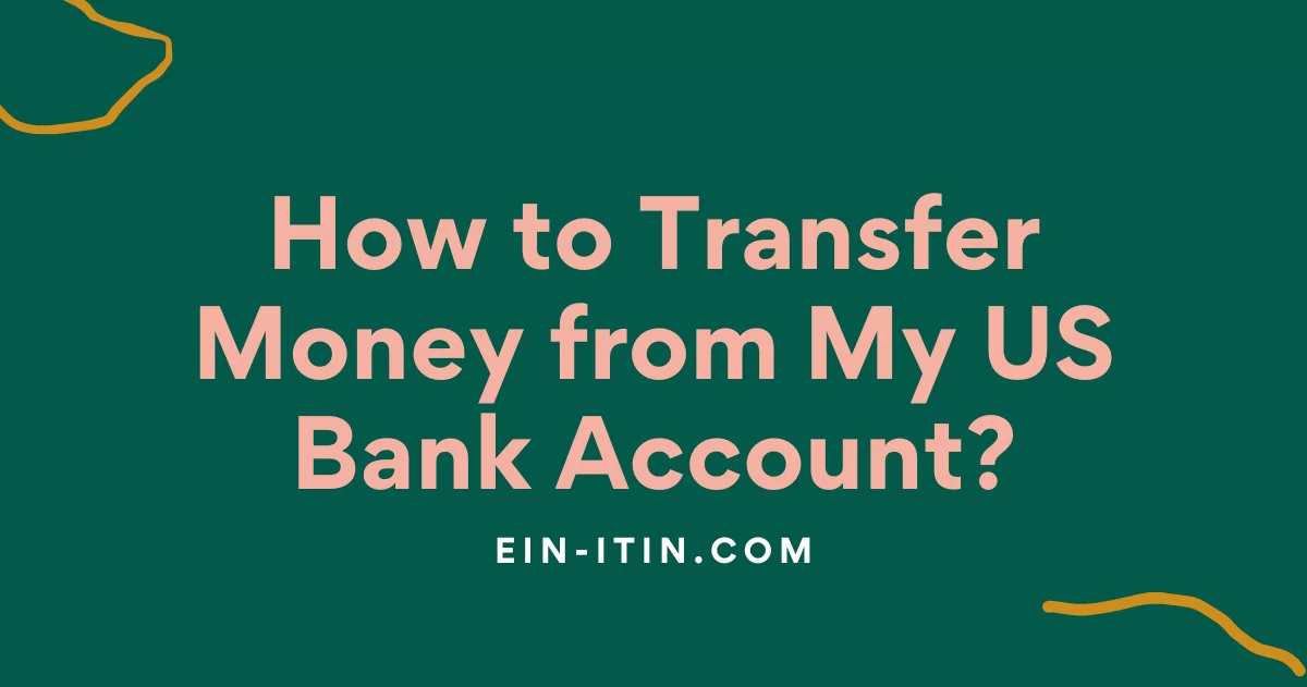 How to Transfer Money from My US Bank Account?