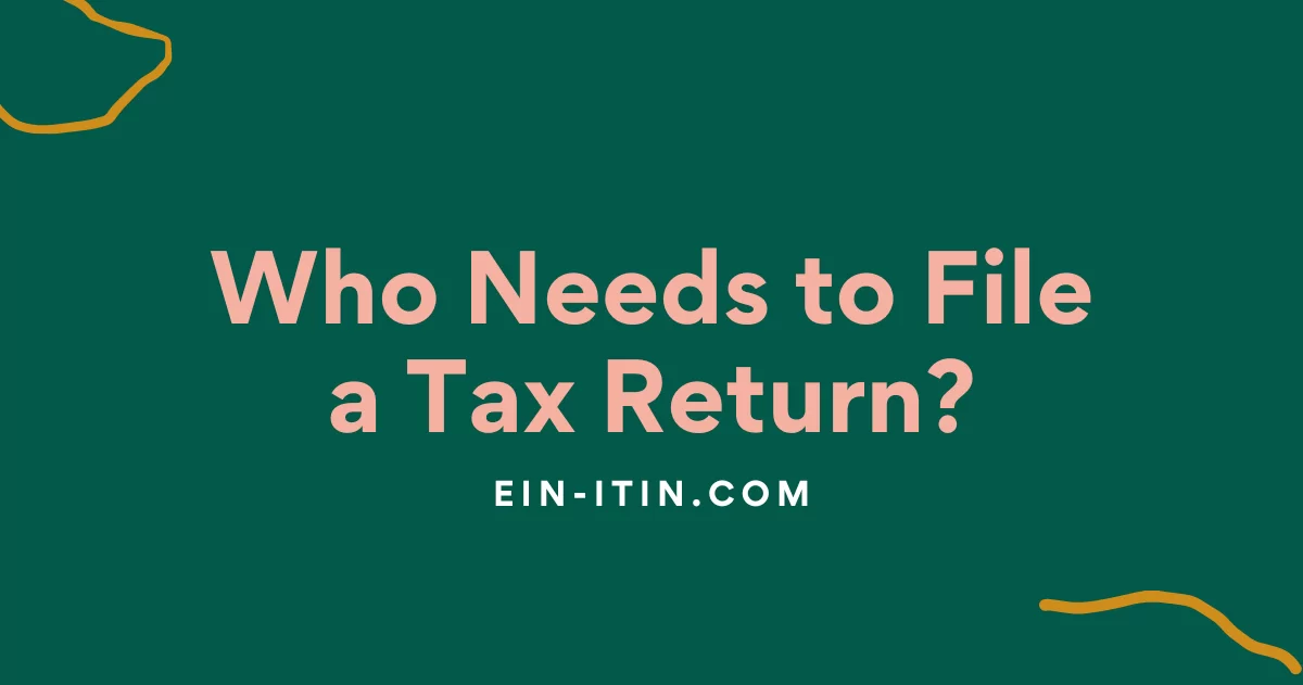 Who Needs to File a Tax Return?