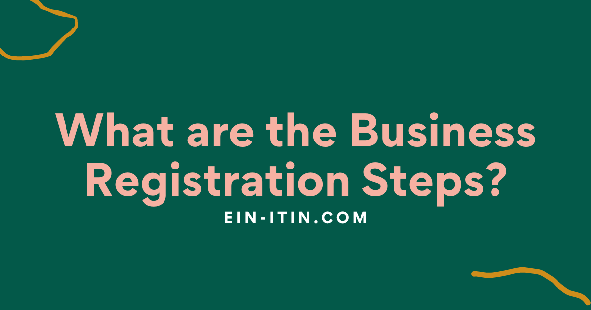 What are the Business Registration Steps?