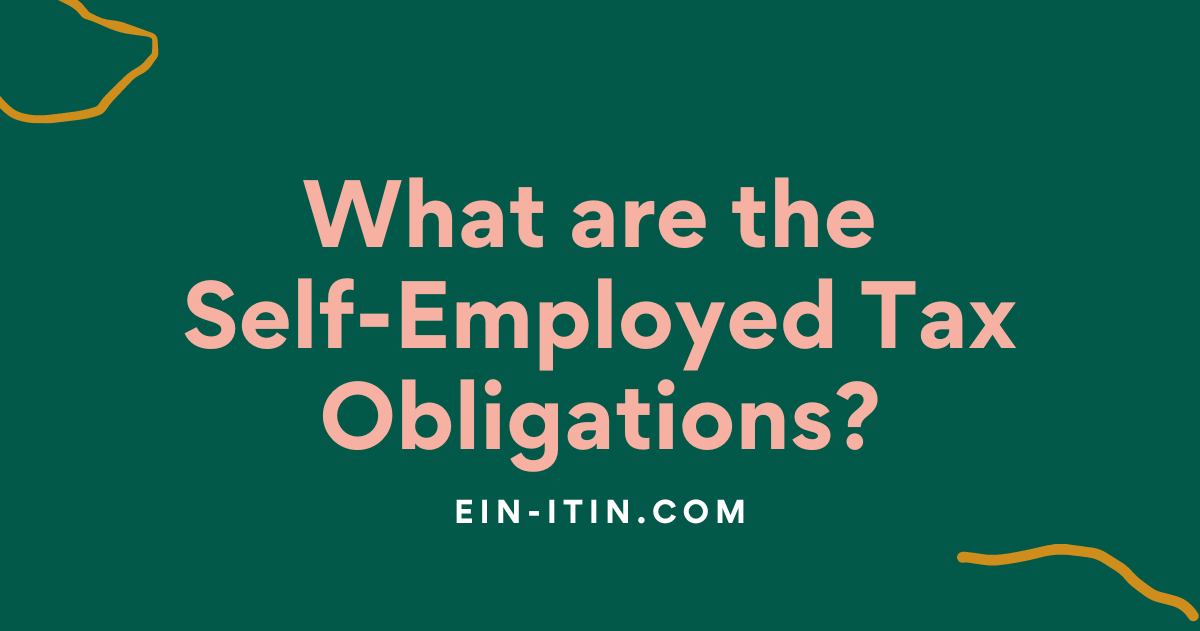 What are the Self-Employed Tax Obligations?