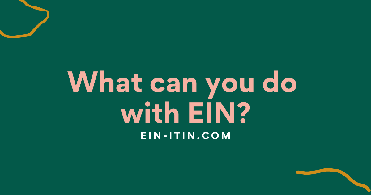 What can you do with EIN?