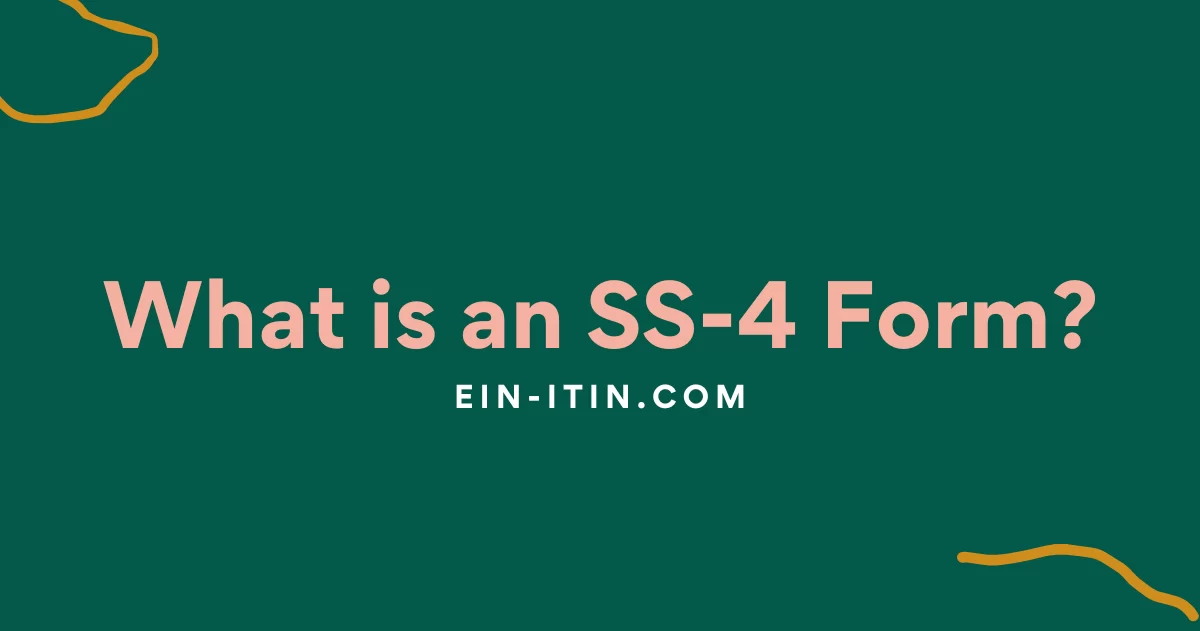 What is an SS-4 Form?