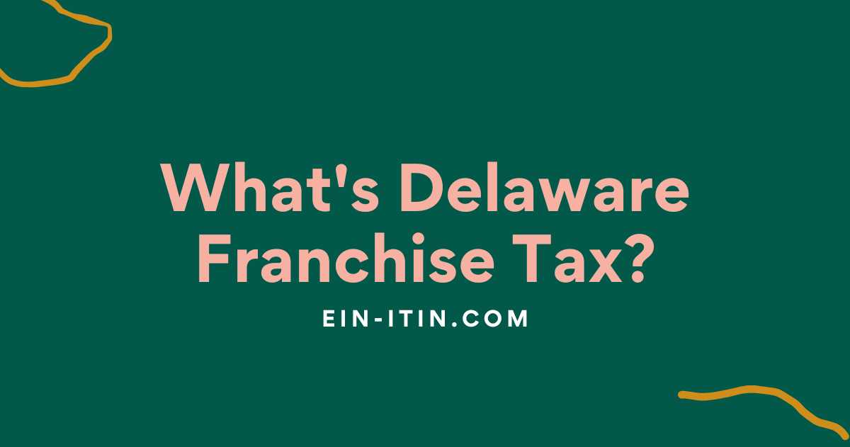 What's Delaware Franchise Tax?