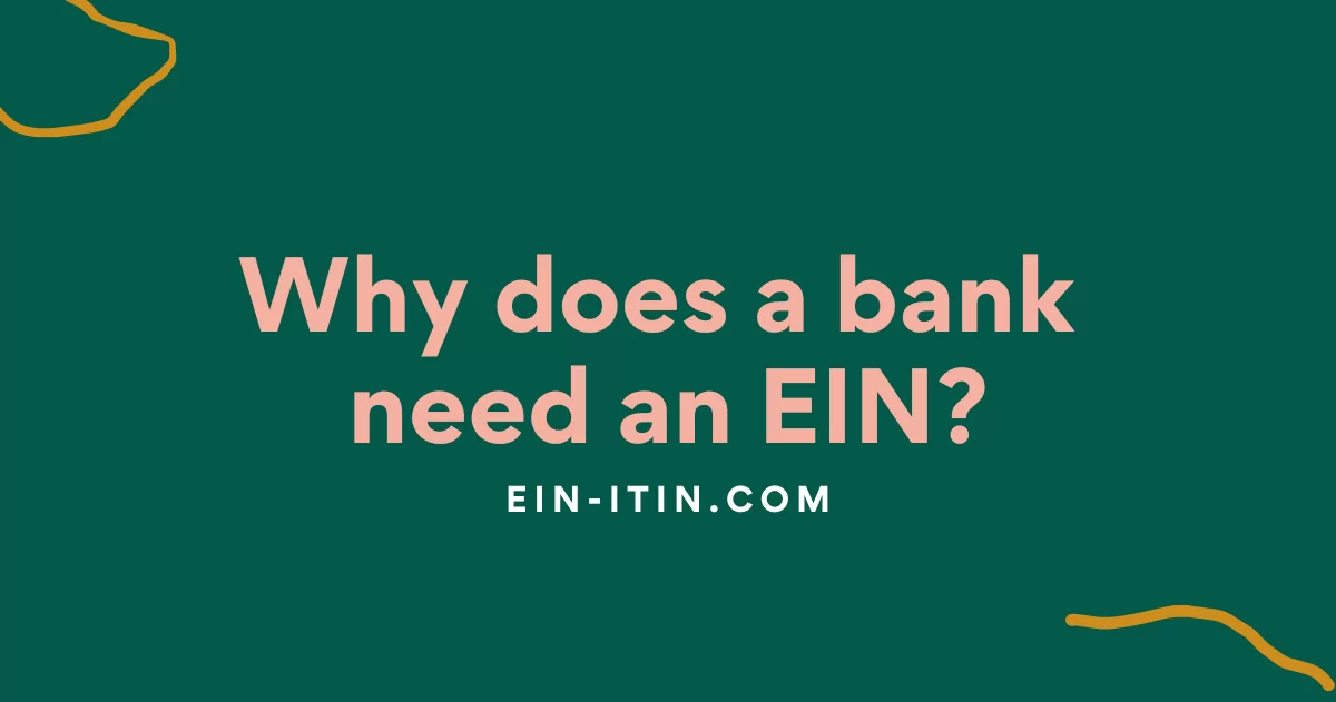 Why does a bank need an EIN?