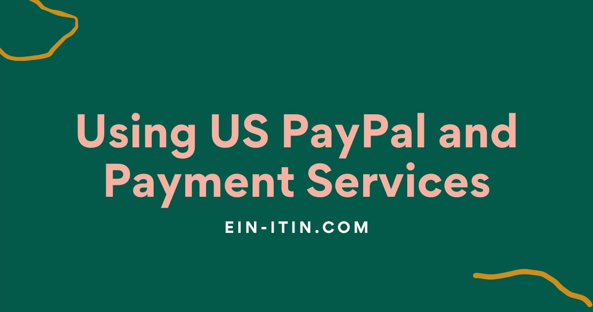 Using US PayPal and Payment Services