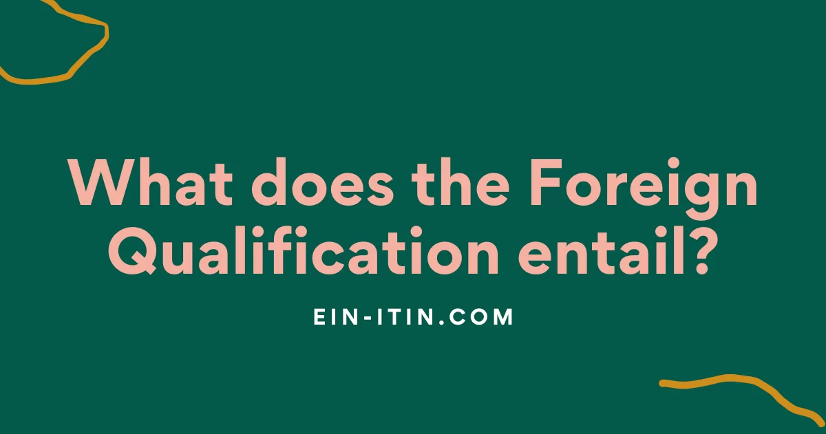 What does the Foreign Qualification entail?