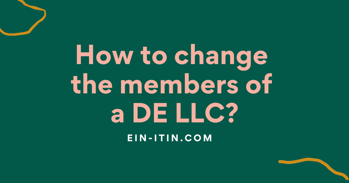 How to change the members of a DE LLC?