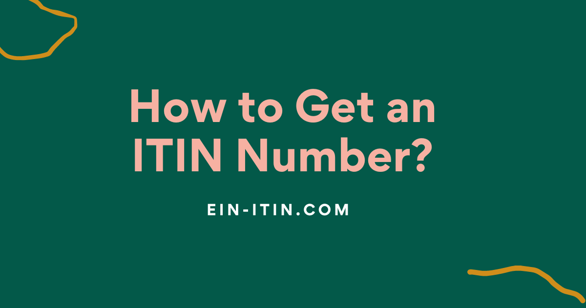 How to Get an ITIN Number?