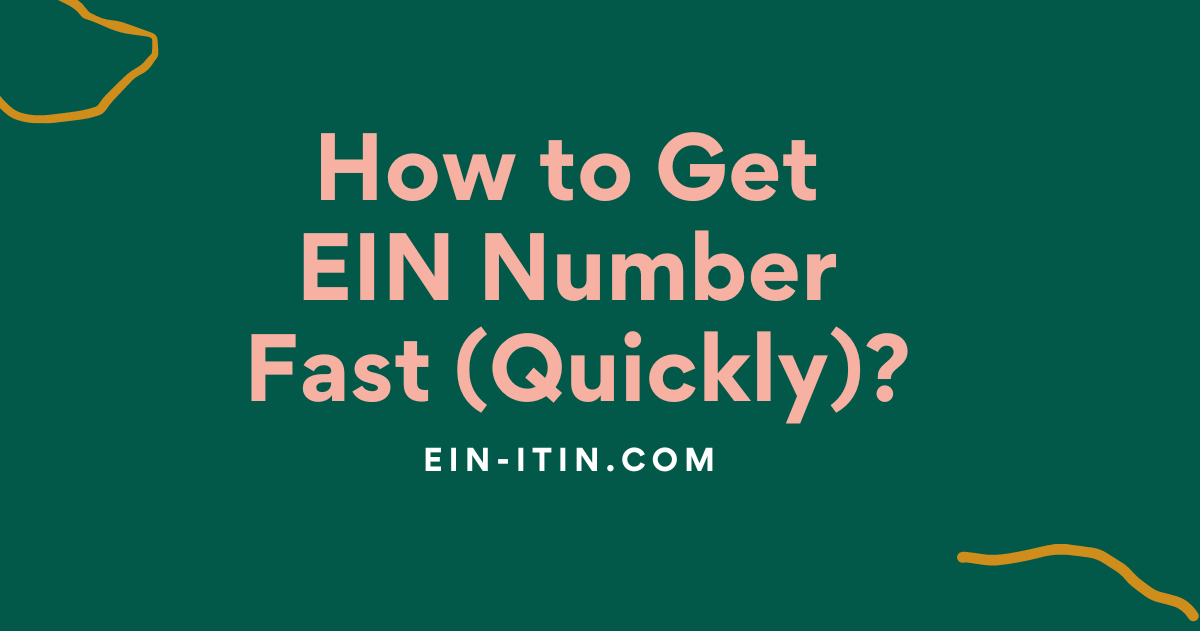 How to Get EIN Number Fast (Quickly)?