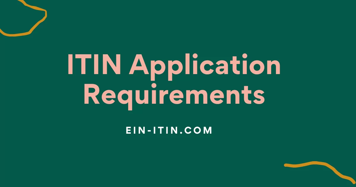 ITIN Application Requirements
