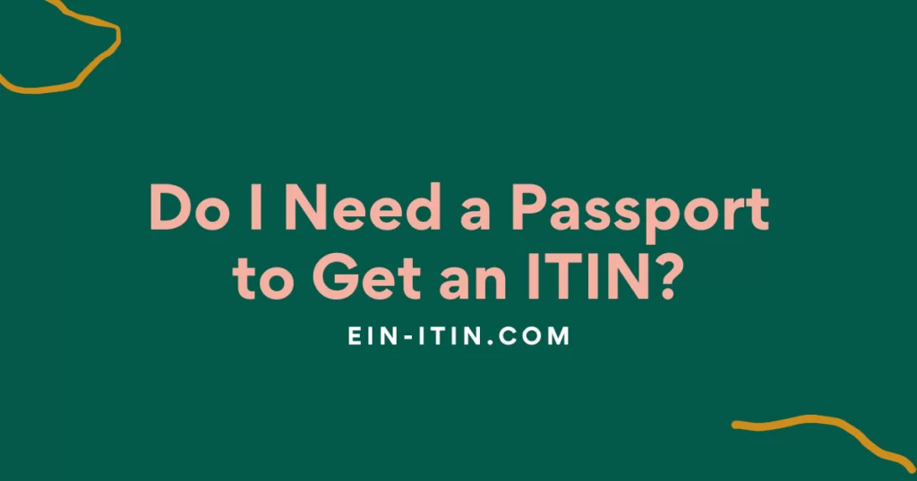 Do I Need a Passport to Get an ITIN