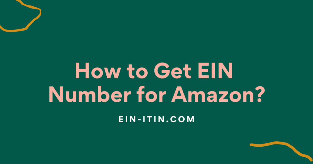 How to Get EIN Number for Amazon