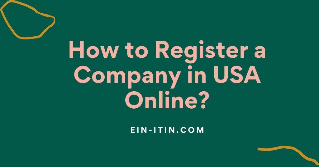 How to Register a Company in USA Online?
