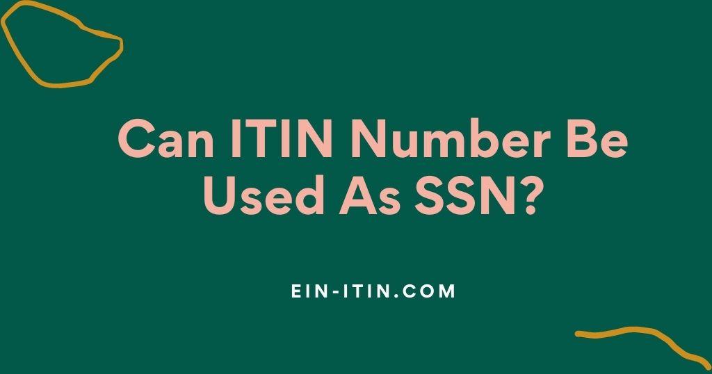 Can ITIN Number Be Used As SSN?