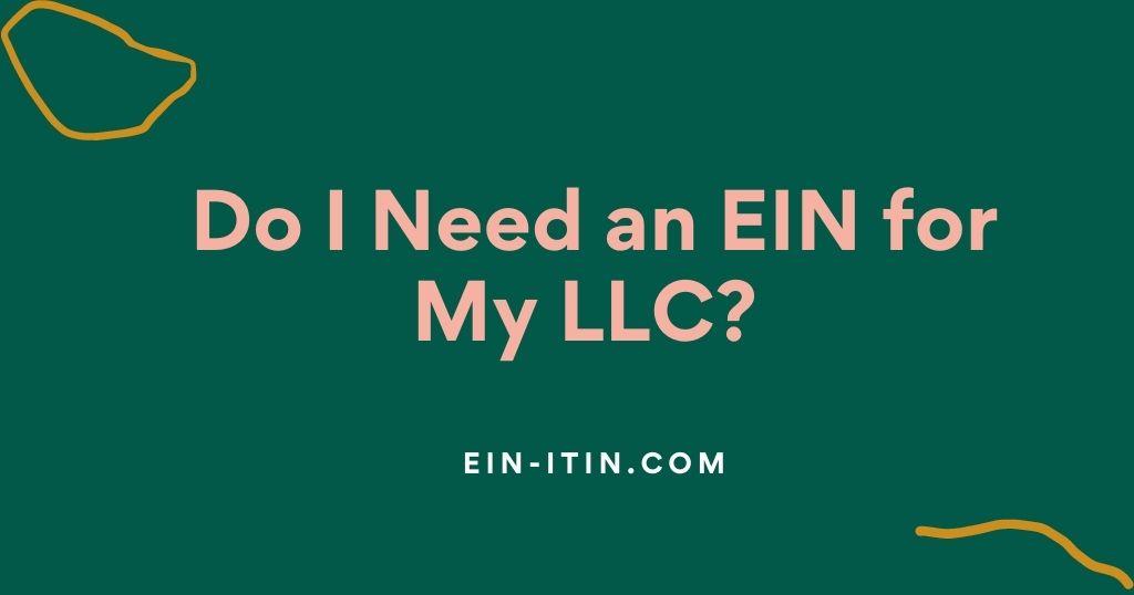 Do I Need an EIN for My LLC?
