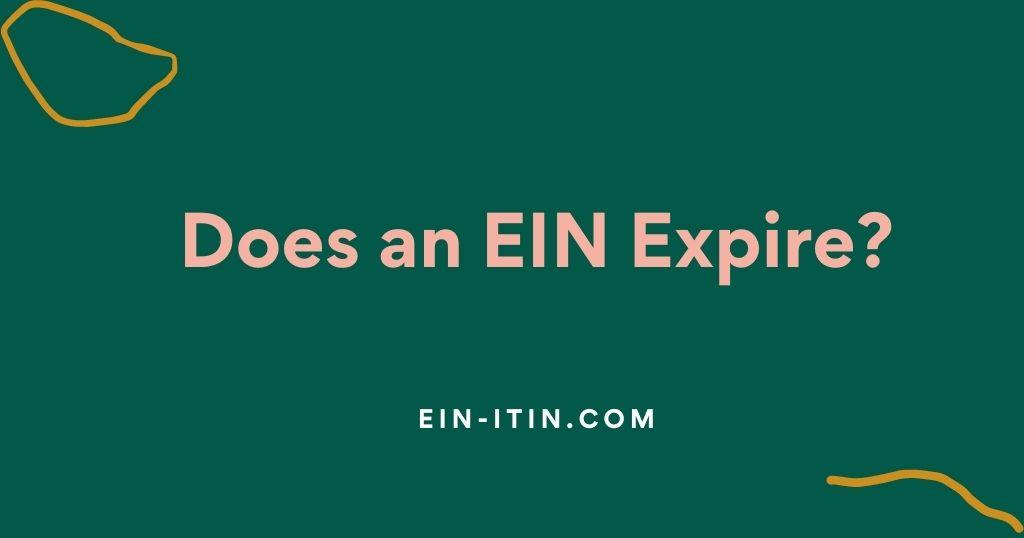 Does an EIN Expire?