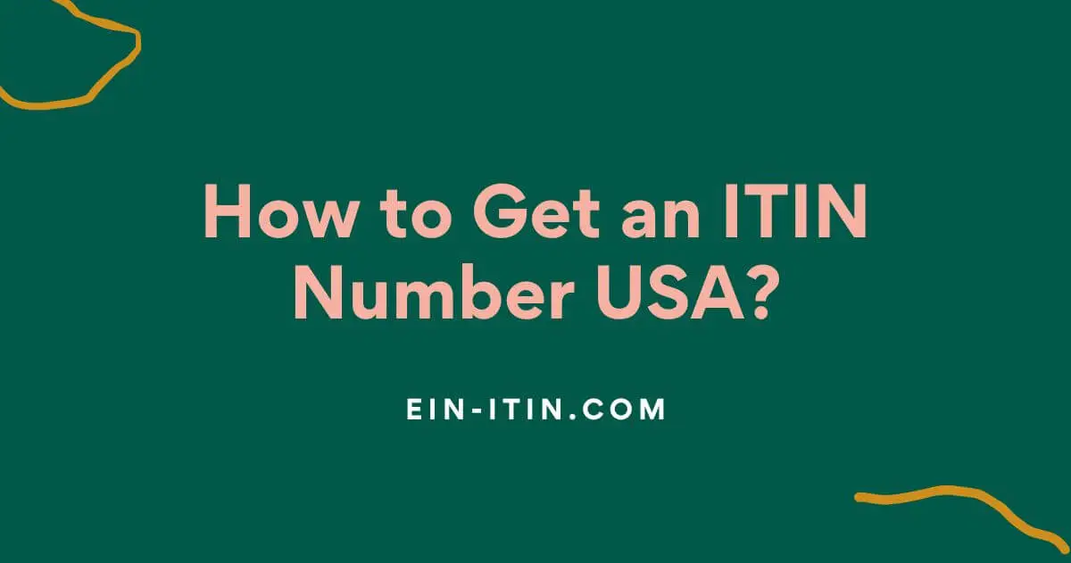 How to Get an ITIN Number USA? - Ein-itin.com