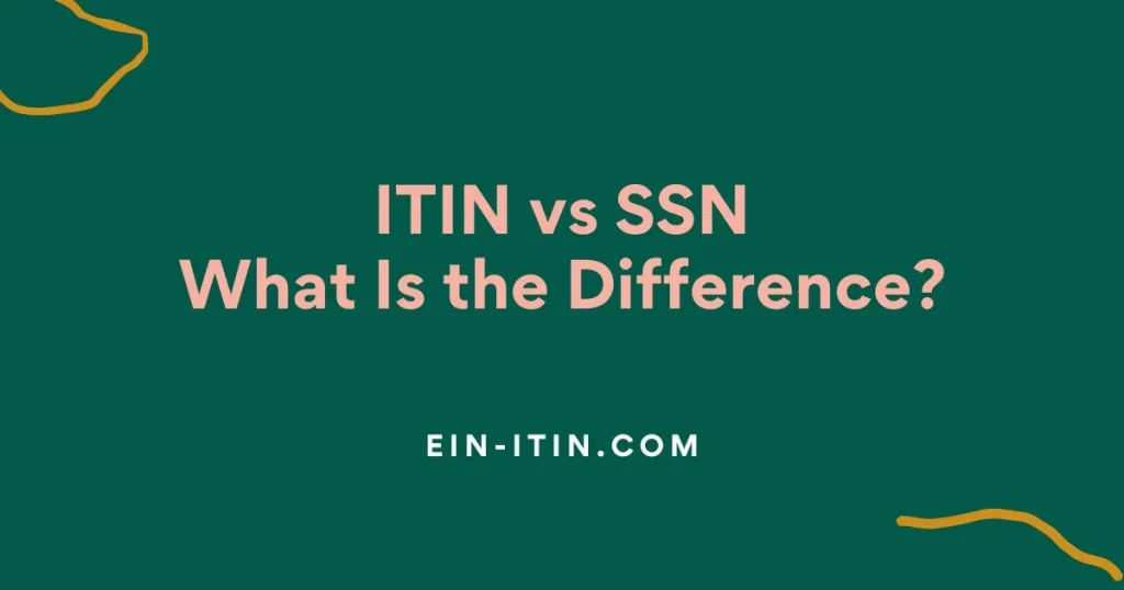 ITIN vs SSN: What Is the Difference?